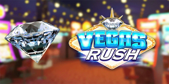 Sensasi Cepat Menang Besar di Vegas Rush